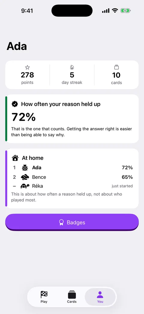 The You tab: how often your reasons held up, and the family board